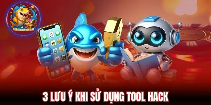 3 lưu ý khi sử dụng tool hack