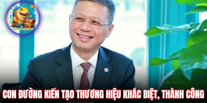 Con đường kiến tạo thương hiệu khác biệt và thành công