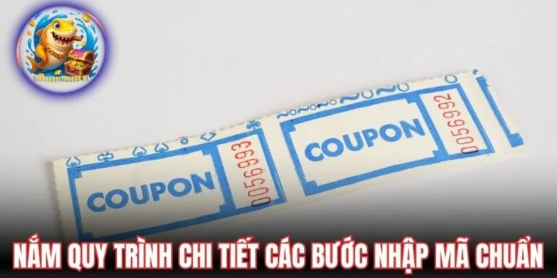 Nắm quy trình chi tiết các bước nhập mã chuẩn