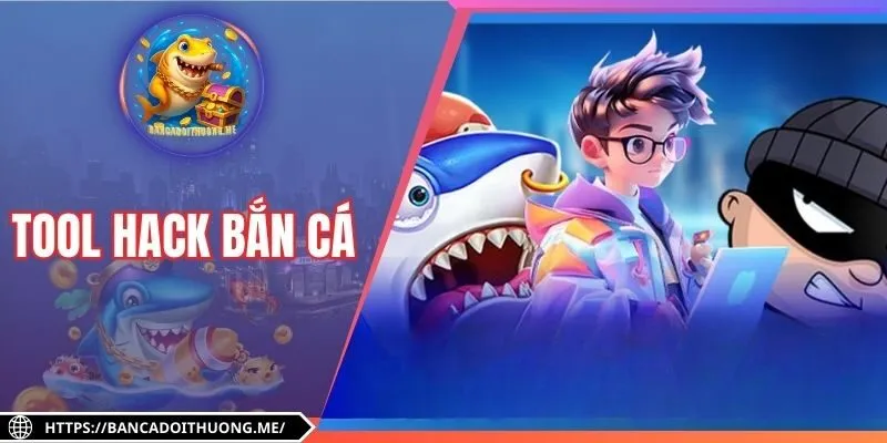 Tool Hack Bắn Cá| Tự Động Săn Cá, Thưởng Cao Ngất Ngưởng